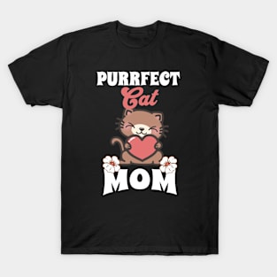 Perfect Cat Mom T-Shirt